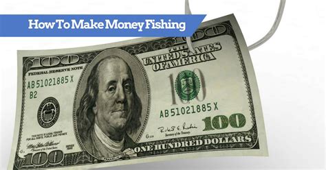 how to make money fishing|From Hobby to Income: A Guide to Making Money through .